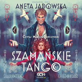 okładka Szamańskie tango audiobook | MP3 | Aneta Jadowska
