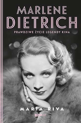 okładka Marlene Dietrich. Prawdziwe życie legendy kina książka | Maria Riva