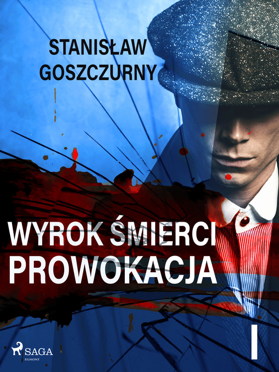 okładka Wyrok śmierci 1. Prowokacjaebook | epub, mobi | Stanisław Goszczurny