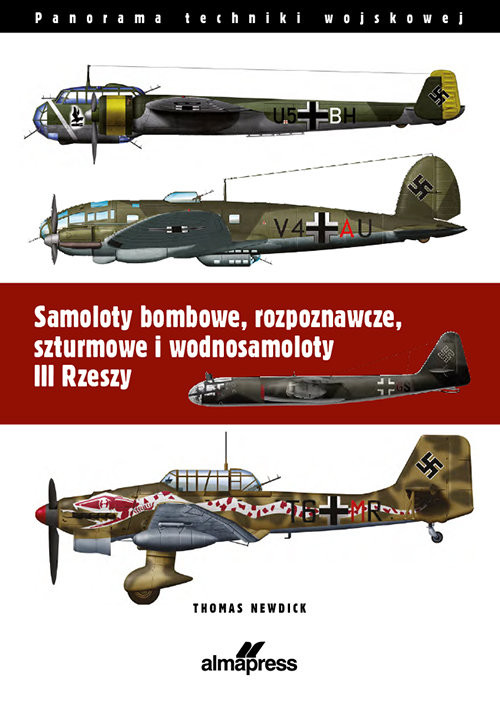 okładka Samoloty bombowe, rozpoznawcze, szturmowe i wodnosamoloty III Rzeszyksiążka |  | Thomas Nedwick