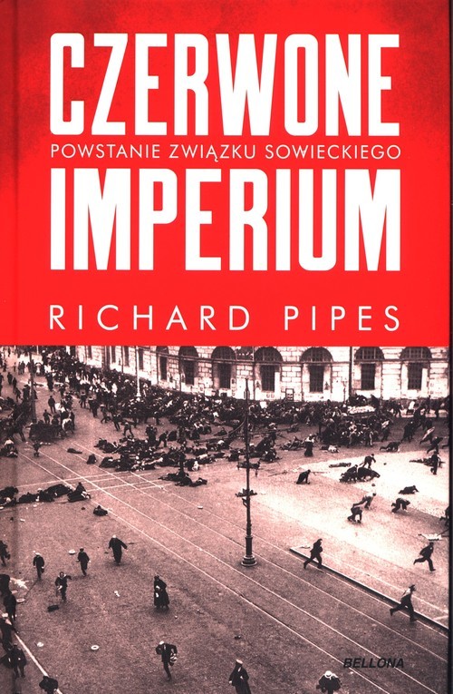 okładka Czerwone imperium Powstanie Związku Sowieckiegksiążka |  | Richard Pipes