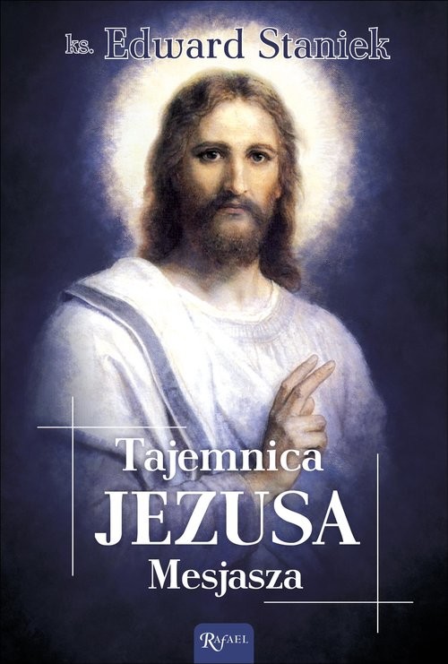 okładka Tajemnica Jezusa Mesjasza książka | ks. prof. Edward Staniek