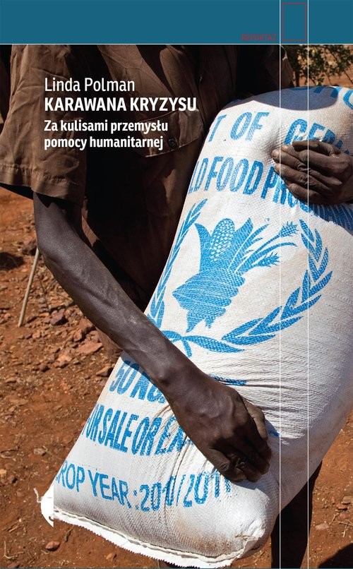 okładka Karawana kryzysu Za kulisami przemysłu pomocy humanitarnejksiążka |  | Linda Polman