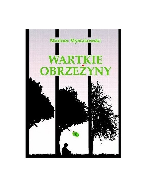okładka Wartkie obrzeżyny / Mysiakowski Mariuszksiążka |  | Mariusz Mysiakowski