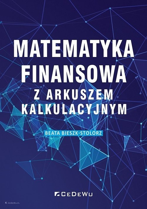 okładka Matematyka finansowa z arkuszem kalkulacyjnymksiążka |  | Beata Bieszk-Stolorz