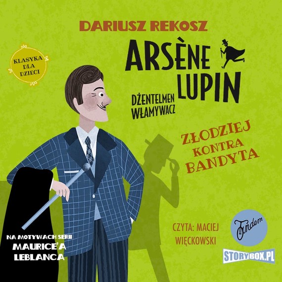 okładka Arsene Lupin – dzentelmen wlamywacz. Tom 6. Zlodziej kontra bandyta audiobook | MP3 | Dariusz Rekosz, Maurice Leblanc