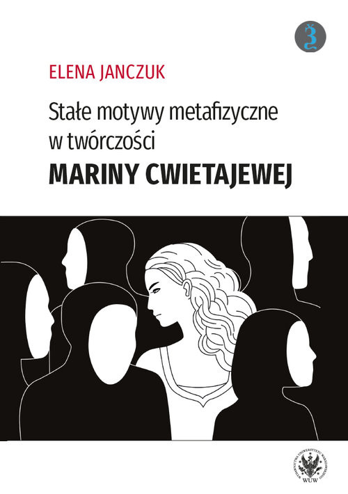 okładka Stałe motywy metafizyczne w twórczości Mariny Cwietajewejksiążka |  | Elena Janczuk