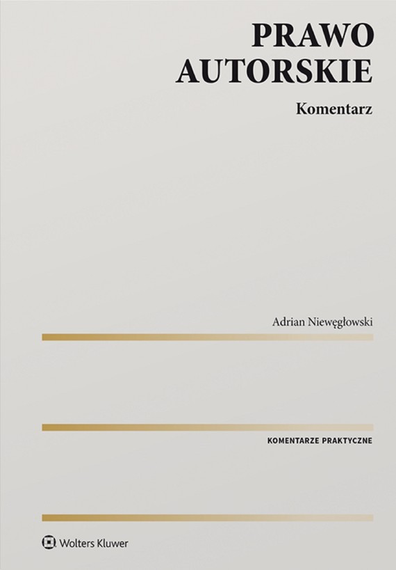 okładka Prawo autorskie. Komentarz (pdf) ebook | pdf | Adrian Niewęgłowski