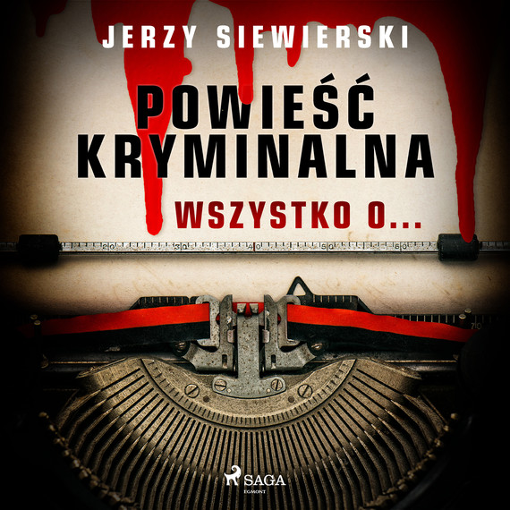 okładka Powieść kryminalna. Wszystko o...audiobook | MP3 | Jerzy Siewierski