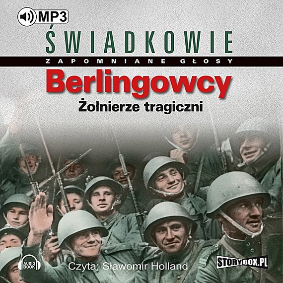 okładka Berlingowcy. Żołnierze tragiczni audiobook | MP3 | Praca Zbiorowa