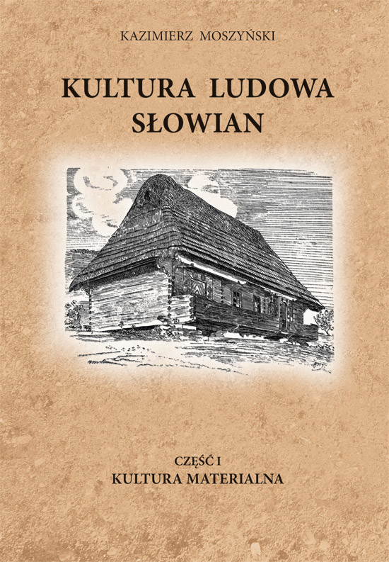 okładka Kultura Ludowa Słowian część 1 - 8/15 - rozdziały 10-15ebook | pdf | Moszyński Kazimierz