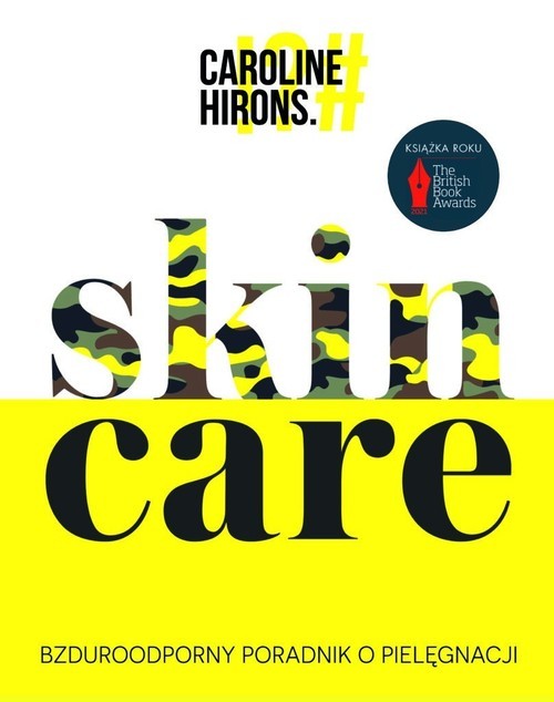 okładka Skin Care Bzduroodporny poradnik o pielęgnacjiksiążka |  | Caroline Hirons