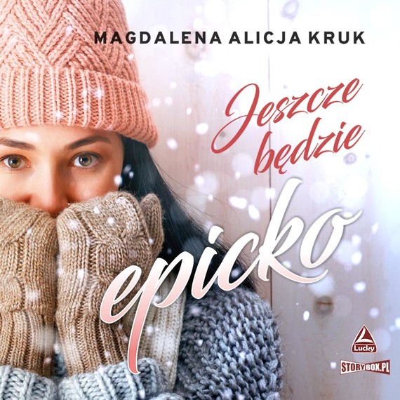 okładka Jeszcze będzie epickoaudiobook | MP3 | Magdalena Alicja Kruk