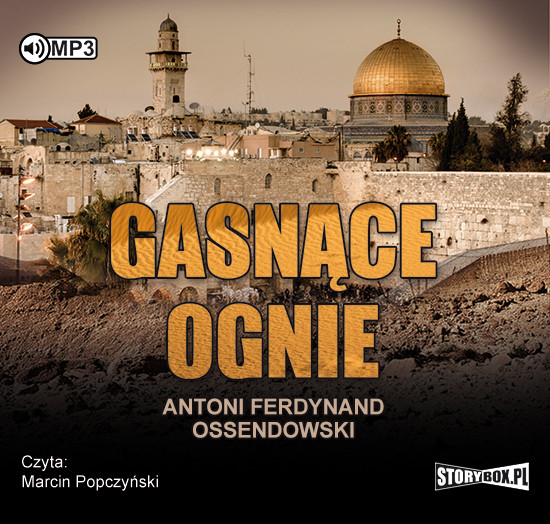 okładka Gasnące ognie audiobook | MP3 | Ferdynand Antoni Ossendowski