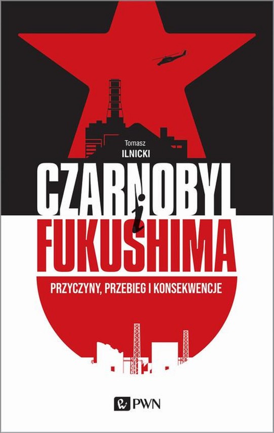 okładka CZARNOBYL I FUKUSHIMAebook | epub, mobi | Ilnicki Tomasz