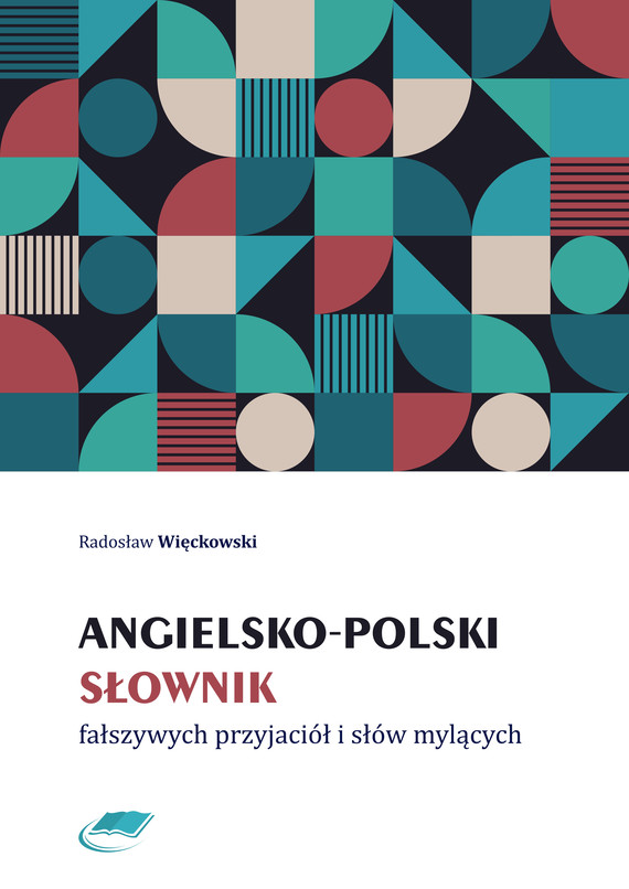 okładka Angielsko-polski słownik fałszywych przyjaciół i słów mylącychebook | pdf | Radosław Więckowski
