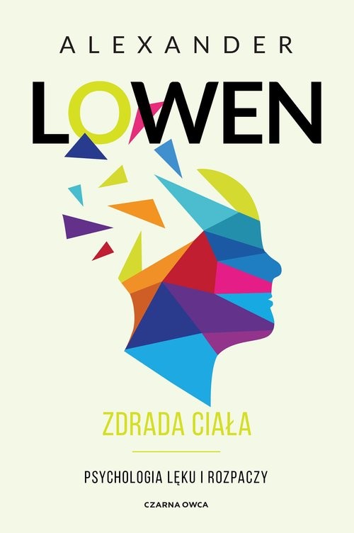 okładka Zdrada ciała Psychologia lęku i rozpaczy książka | Alexander Lowen