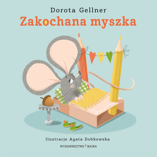 okładka Zakochana myszka książka | Dorota Gellner