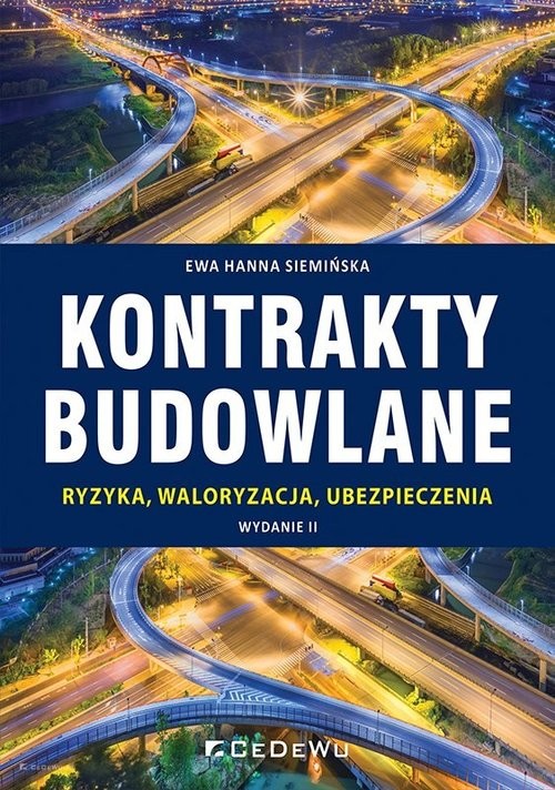 okładka Kontrakty budowlane Ryzyka, waloryzacja, ubezpieczeniaksiążka |  | Ewa Siemińska