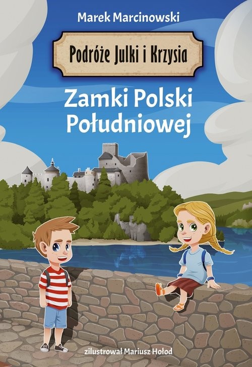 okładka Podróże Julki i Krzysia Zamki Polski Południowejksiążka |  | Marcinowski Marek