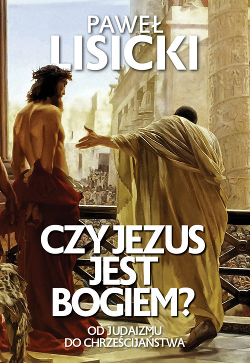 okładka Czy Jezus jest Bogiem? książka | Paweł Lisicki
