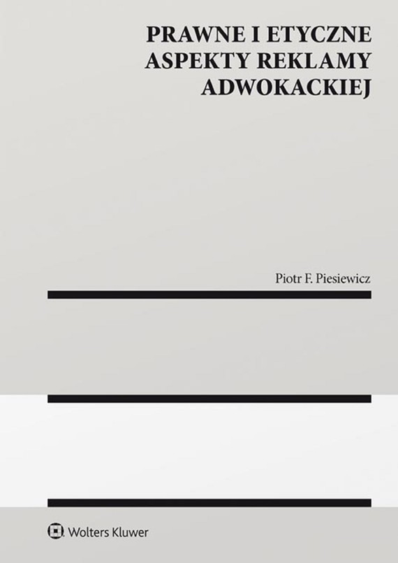 Prawne i etyczne aspekty reklamy adwokackiej (pdf)