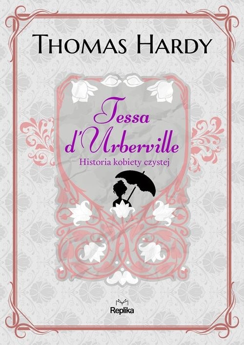 okładka Tessa d'Urberville Historia kobiety czystej książka | Thomas Hardy