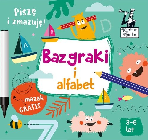 okładka Kapitan Nauka Bazgraki i alfabet (3-6 lat)książka |  | Monika Sobkowiak