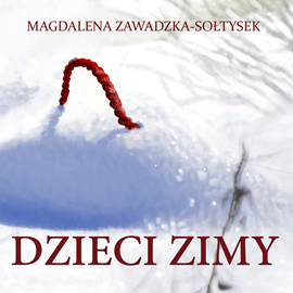 okładka Dzieci zimyaudiobook | MP3 | Magdalena Zawadzka-Sołtysek