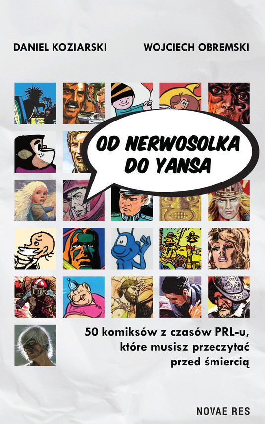 okładka Od Nerwosolka do Yansa: 50 komiksów z czasów PRL-u, które musisz przeczytać przed śmierciąebook | epub, mobi | Daniel Koziarski, Wojciech Obremski