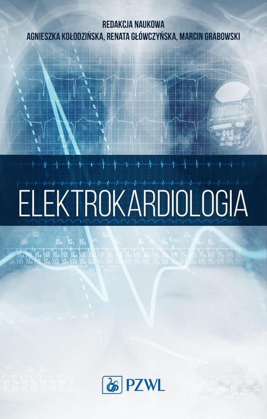 okładka Elektrokardiologiaebook | epub, mobi | Renata Główczyńska, Marcin Grabowski, Agnieszka Kołodzińska