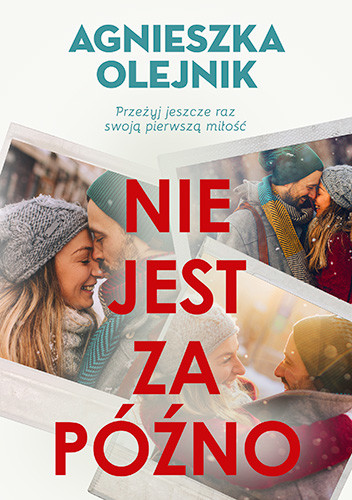 okładka Nie jest za późno
książka |  | Agnieszka Olejnik