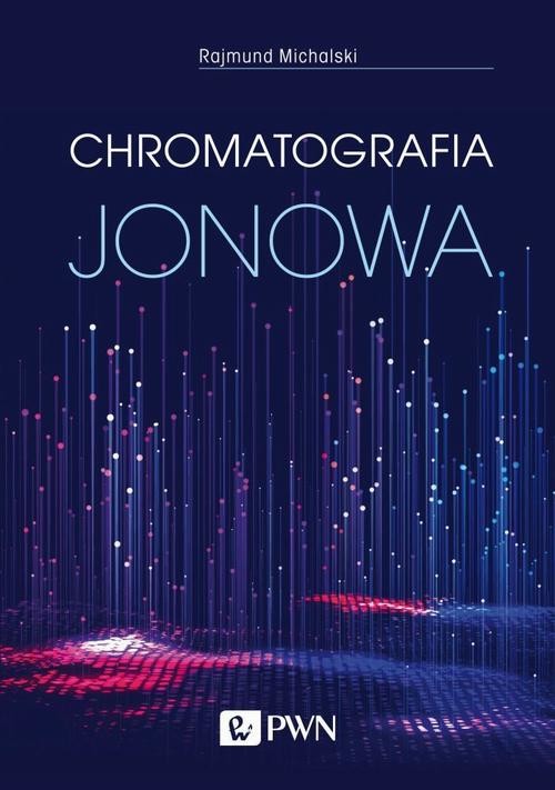 okładka Chromatografia jonowa ebook | epub, mobi | Rajmund Michalski