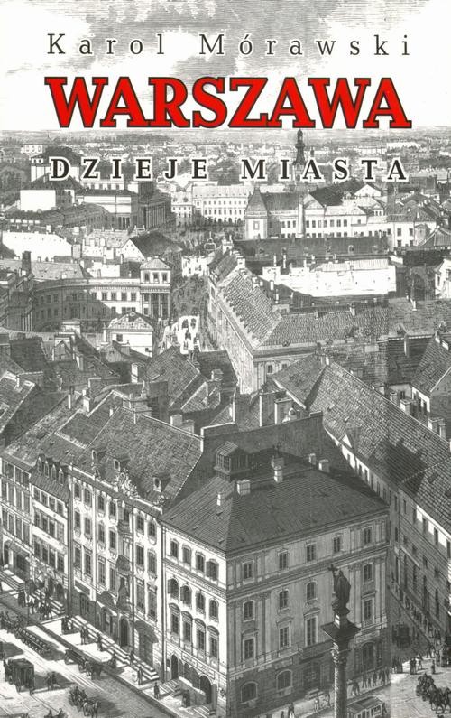 okładka Warszawa Dzieje miastaebook | pdf | Karol Mórawski