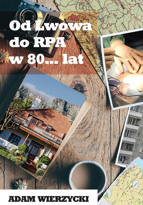 okładka Od Lwowa do RPA w 80… latebook | pdf | Adam Wierzycki