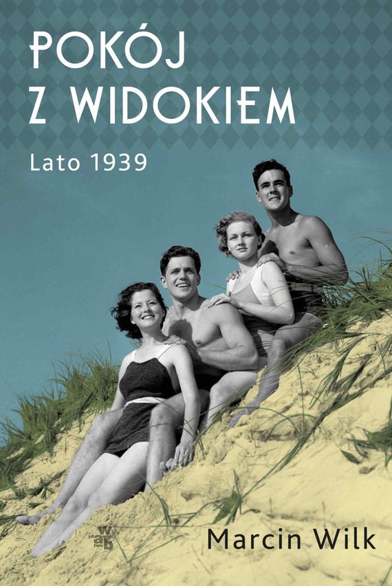 okładka Pokój z widokiem. Lato 1939 ebook | epub, mobi | Marcin Wilk