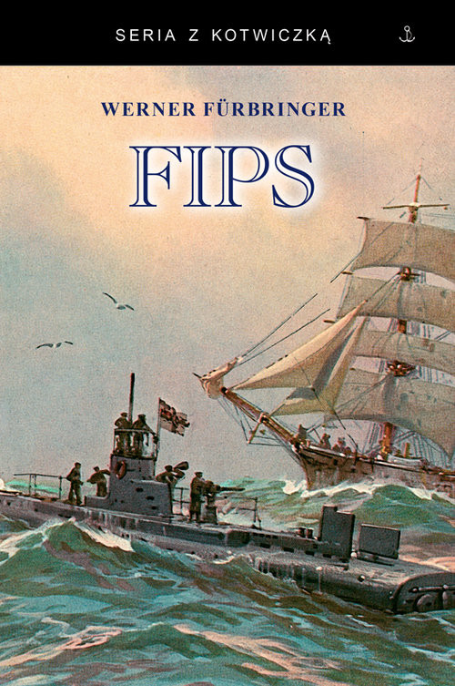 FIPS Legendarny dowódca U-boota 1915-1918