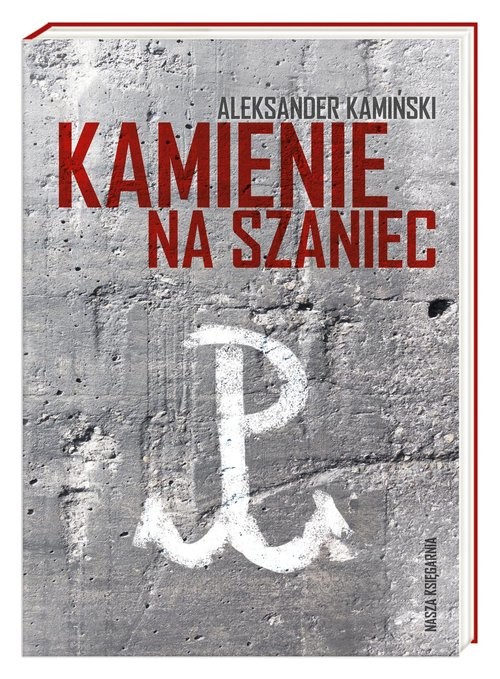 okładka Kamienie na szaniec książka | Aleksander Kamiński