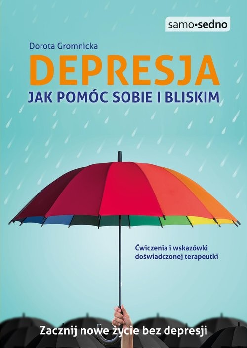 okładka Depresja Jak pomóc sobie i bliskim Samo Sedno książka | Dorota Gromnicka
