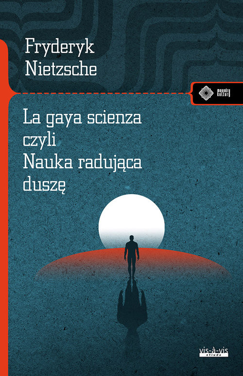 okładka La gaya scienza czyli nauka radująca duszęksiążka |  | Fryderyk Nietzsche