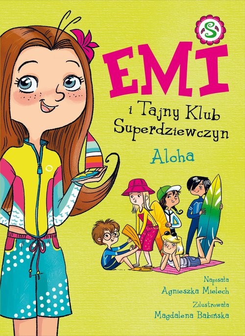 okładka Emi i Tajny Klub Superdziewczyn T.11 Aloha książka | Agnieszka Mielech