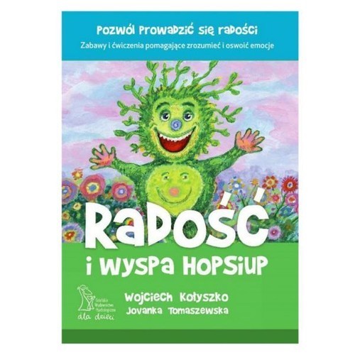 okładka Radość i wyspa HopSiup książka | Wojciech Kołyszko, Jovanka Tomaszewska