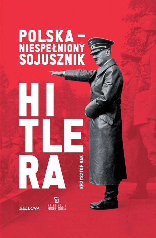 okładka Polska Niespełniony sojusznik Hitleraksiążka |  | Krzysztof Rak