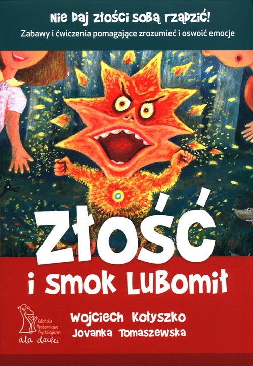 okładka Złość i smok Lubomiłksiążka |  | Wojciech Kołyszko, Jovanka Tomaszewska