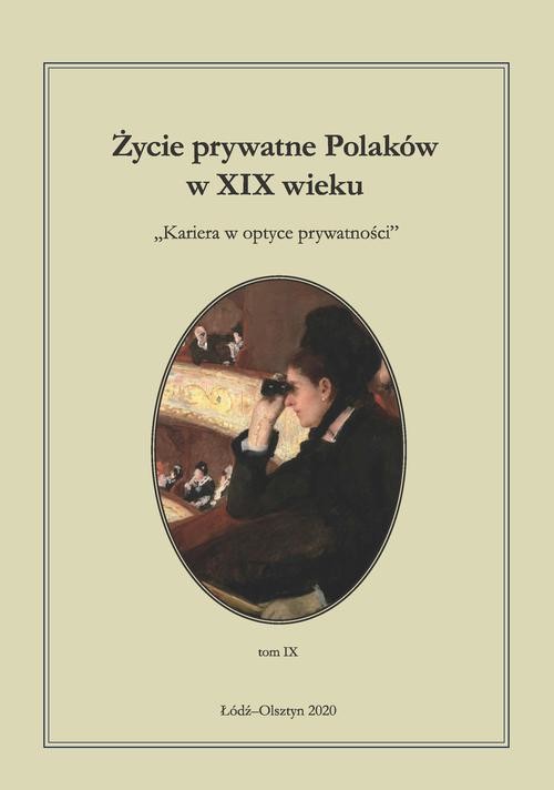 okładka Życie prywatne Polaków w XIX wieku. Tom 9 ebook | pdf | Opracowania Zbiorowe