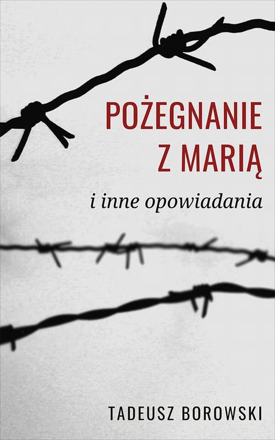 okładka Pożegnanie z Marią i inne opowiadania ebook | epub, mobi | Tadeusz Borowski