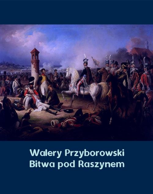 okładka Bitwa pod Raszynem ebook | epub, mobi | Walery Przyborowski