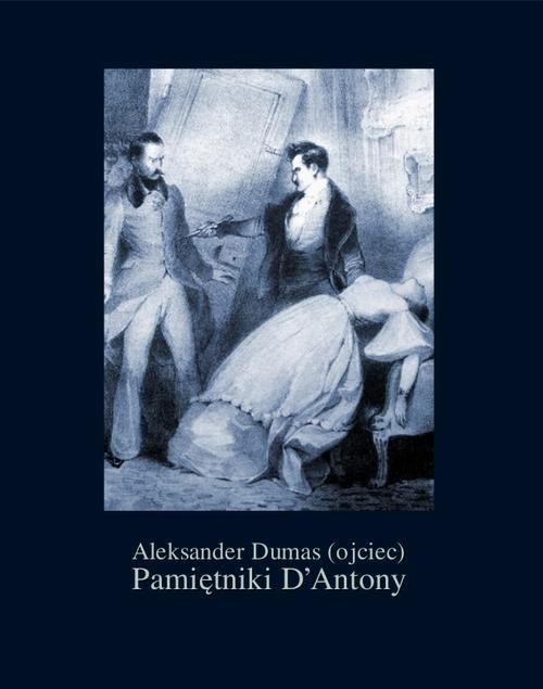 okładka Pamiętniki D’Antony ebook | epub, mobi | Aleksander Dumas (Ojciec)