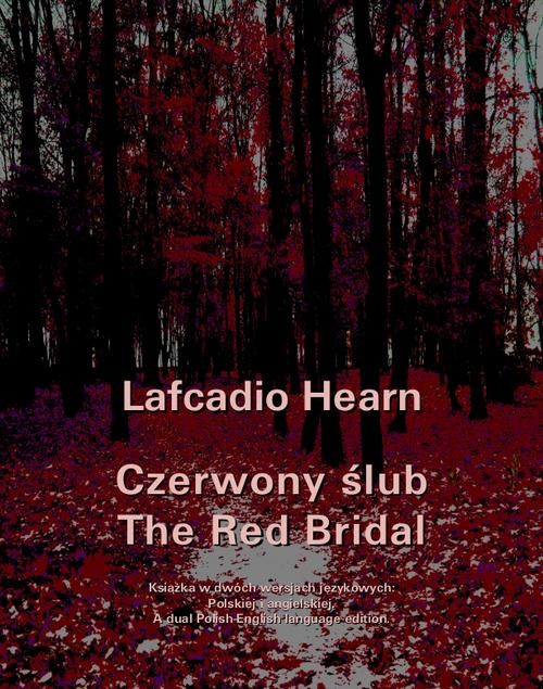 okładka Czerwony ślub. The Red Bridal ebook | epub, mobi | Llafcadio Hearn