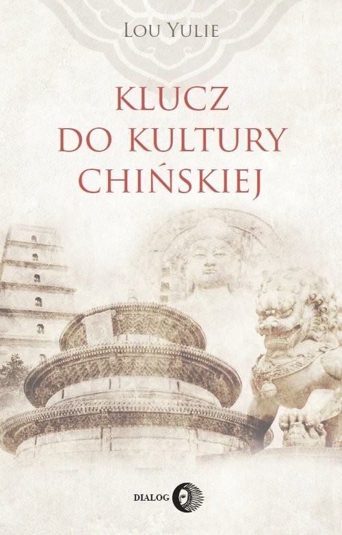 okładka Klucz do kultury chińskiejksiążka |  | Yulie Lou